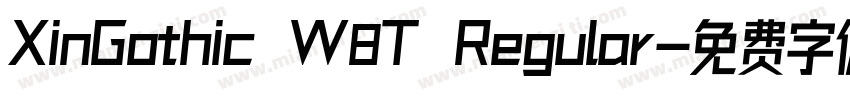 XinGothic W8T Regular字体转换